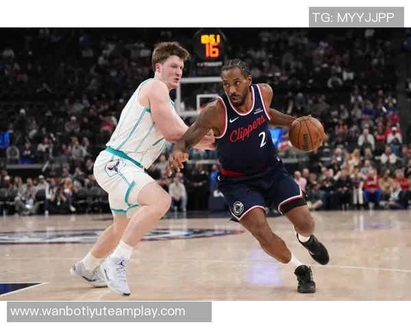 快船迎战黄蜂莱昂纳德因伤缺阵已达十场西部排名跌至第十二